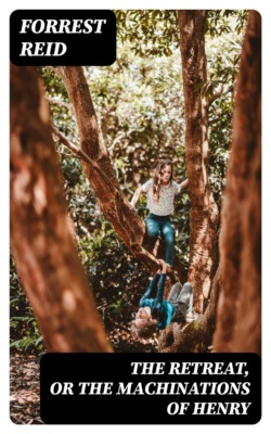 The Retreat, or The Machinations of Henry