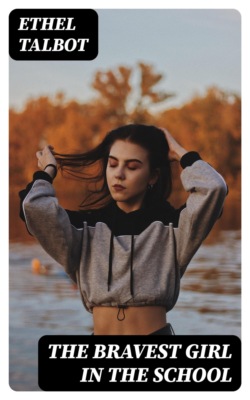 The Bravest Girl in the School