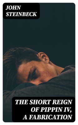 The Short Reign of Pippin IV, A Fabrication