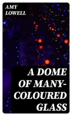A Dome of Many-Coloured Glass