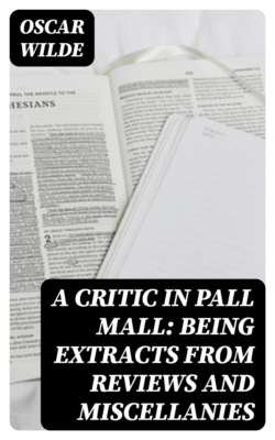A Critic in Pall Mall: Being Extracts from Reviews and Miscellanies