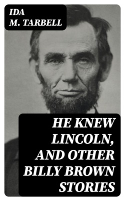 He Knew Lincoln, and Other Billy Brown Stories