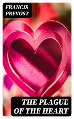 The Plague of the Heart