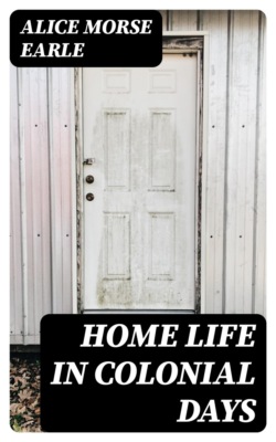Home Life in Colonial Days
