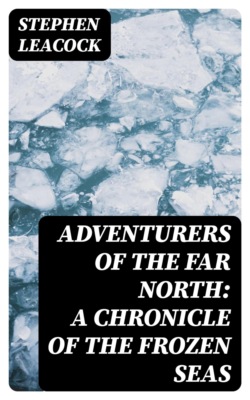 Adventurers of the Far North: A Chronicle of the Frozen Seas