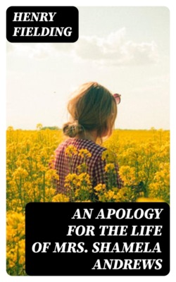 An Apology for the Life of Mrs. Shamela Andrews