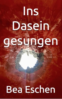Ins Dasein gesungen