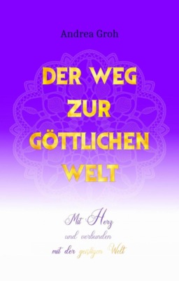 Der Weg zur göttlichen Welt