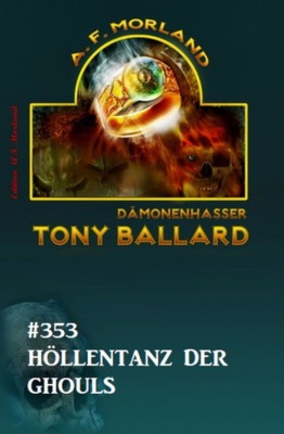 Höllentanz der Ghouls: Tony Ballard 353