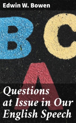 Questions at Issue in Our English Speech