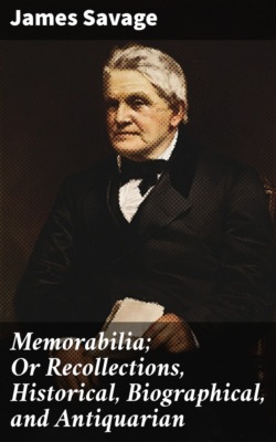 Memorabilia; Or Recollections, Historical, Biographical, and Antiquarian