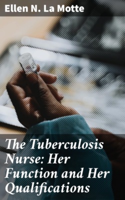 The Tuberculosis Nurse: Her Function and Her Qualifications