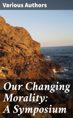 Our Changing Morality: A Symposium