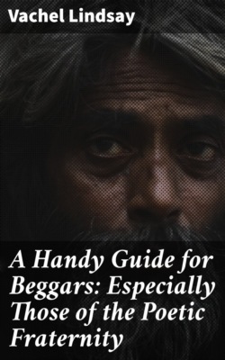 A Handy Guide for Beggars: Especially Those of the Poetic Fraternity