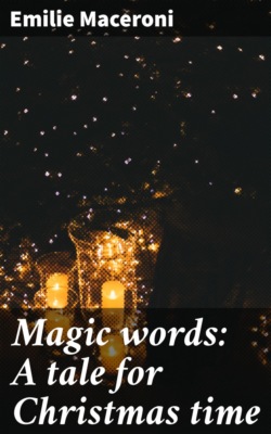 Magic words: A tale for Christmas time