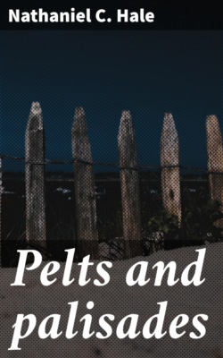 Pelts and palisades