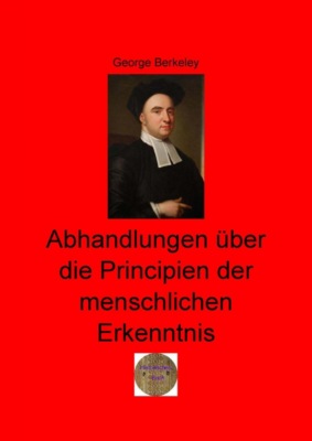 Abhandlungen über die Principien der menschlichen Erkenntnis