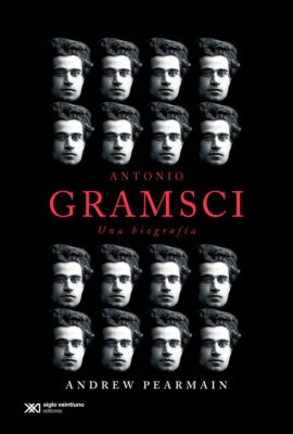 Antonio Gramsci: una biografía