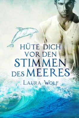 Hüte dich vor den Stimmen des Meeres
