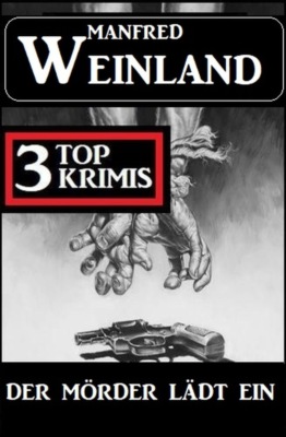 Der Mörder lädt ein: 3 Top Krimis