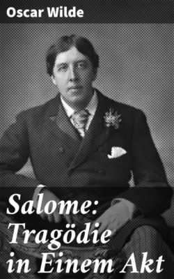 Salome: Tragödie in Einem Akt