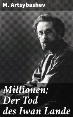Millionen; Der Tod des Iwan Lande
