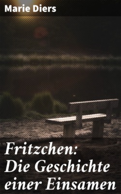 Fritzchen: Die Geschichte einer Einsamen