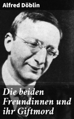 Die beiden Freundinnen und ihr Giftmord