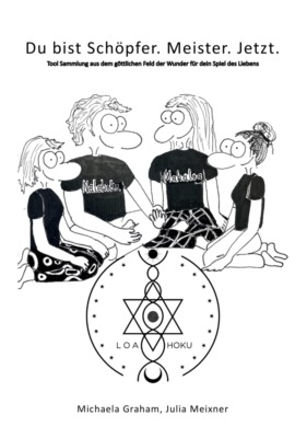 Du bist Schoepfer. Meister. Jetzt.