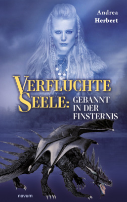 Verfluchte Seele: Gebannt in der Finsternis