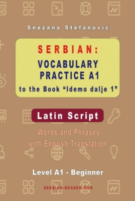 Serbian: Vocabulary Practice A1 to the Book "Idemo dalje 1" - Latin Script