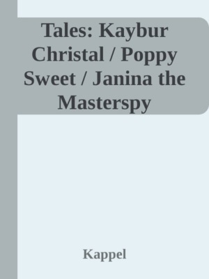 Tales: Kaybur Cristall Adventure / Silent Blue / Janina the Masterspy