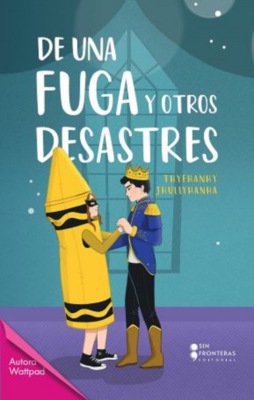 De una fuga y otros desastres