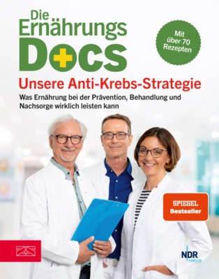 Die Ernährungs-Docs – Unsere Anti-Krebs-Strategie