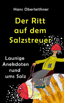 Der Ritt auf dem Salzstreuer