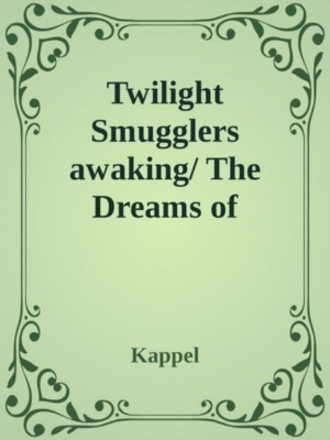 Twilight Smugglers awaking / The dreams of William Katarn