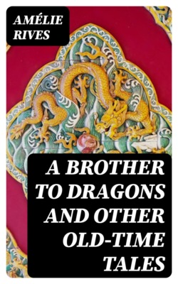 A Brother To Dragons and Other Old-time Tales