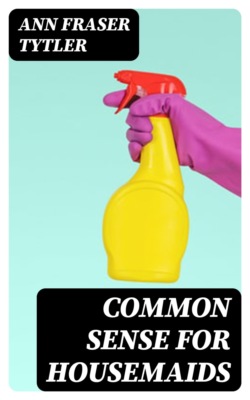 Common Sense for Housemaids