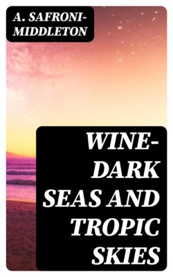 Wine-Dark Seas and Tropic Skies