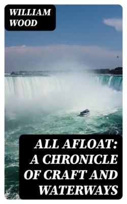 All Afloat: A Chronicle of Craft and Waterways