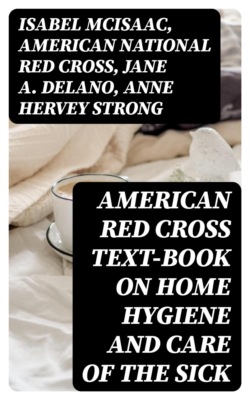American Red Cross Text-Book on Home Hygiene and Care of the Sick