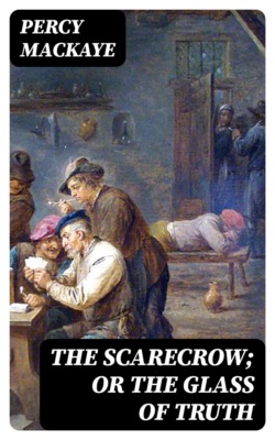 The Scarecrow; or The Glass of Truth
