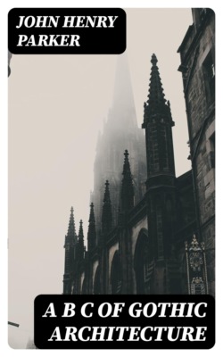 A B C of Gothic Architecture