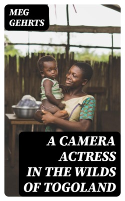 A Camera Actress in the Wilds of Togoland