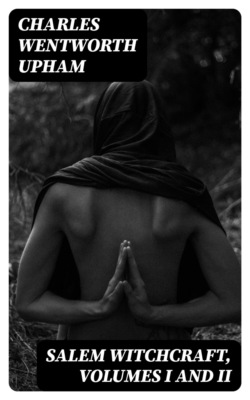 Salem Witchcraft, Volumes I and II