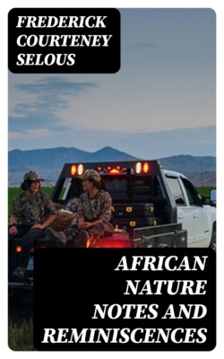 African Nature Notes and Reminiscences