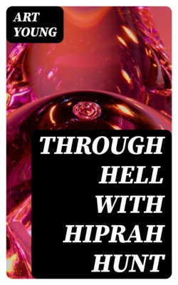 Through Hell with Hiprah Hunt