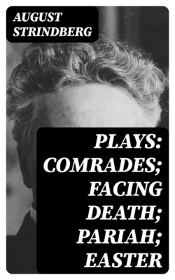 Plays: Comrades; Facing Death; Pariah; Easter
