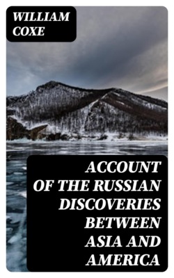 Account of the Russian Discoveries between Asia and America