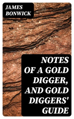 Notes of a Gold Digger, and Gold Diggers' Guide
